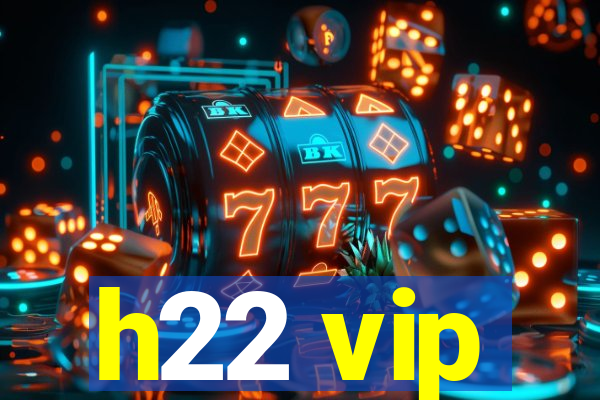 h22 vip